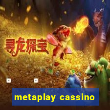 metaplay cassino